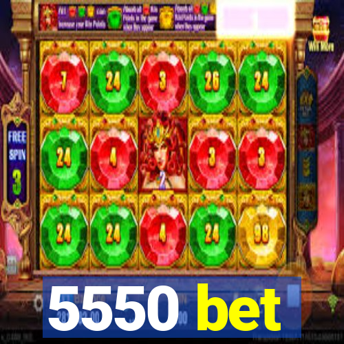 5550 bet